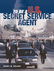 To be a u.s. secret service agent cover image