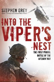 Into the viper's nest : the first pivotal battle of the Afghan War cover image