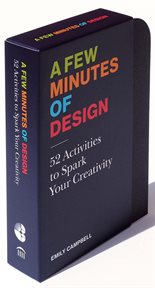 A few minutes of design : 52 activities to spark your creativity cover image
