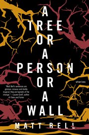 A tree or a person or a wall : stories cover image