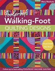 Foolproof walking-foot quilting designs cover image