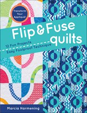 Flip & Fuse Quilts cover image