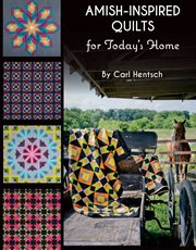 Amish-inspired quilts for today's home cover image