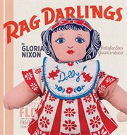 Rag darlings : dolls from the feedsack era cover image