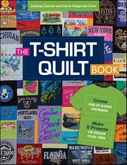 The T-Shirt Quilt Book : Recycle Your Tees into One-of-a-Kind Keepsakes cover image