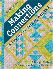 Making Connections : A Free-Motion Quilting Workbook cover image
