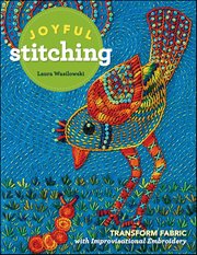 Joyful Stitching : Transform Fabric with Improvisational Embroidery cover image