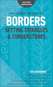 Free-Motion Designs for Borders : Setting Triangles & Cornerstones cover image