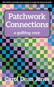 Patchwork connections : a quilting cozy cover image