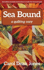 Sea bound : a quilting cozy cover image