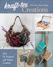 Kraft-tex creations. Sew 18 Projects with Vegan Leather cover image