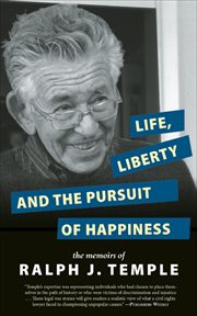 Life, liberty and the pursuit of happiness : the memoirs of Ralph J. Temple cover image