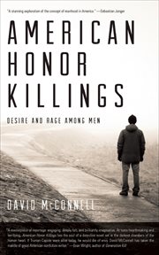 American honor killings : desire and rage among men cover image
