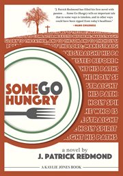 Some go hungry : a novel cover image
