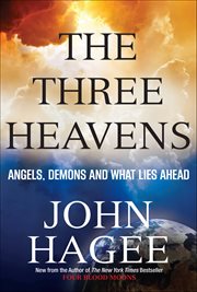 Three Heavens : Angels, Demons and What Lies Ahead cover image