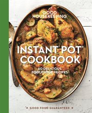 Instant Pot cookbook : 60 delicious foolproof recipes cover image