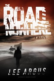 The road to nowhere. A Novel cover image