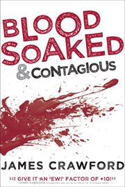 Blood soaked & contagious cover image