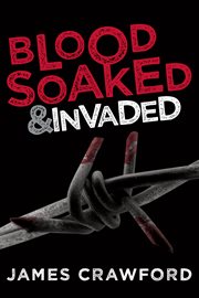 Blood-soaked & invaded cover image