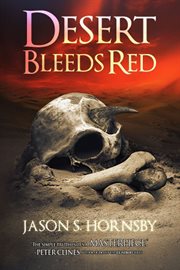 Desert bleeds red. A Novel of the East cover image