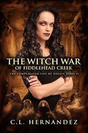 The witch war of Fiddlehead Creek cover image