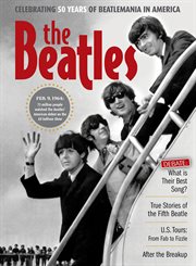The beatles. Celebrating 50 Years of Beatlemania in America cover image