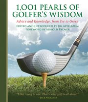 1,001 pearls of golfers' wisdom : advice and knowledge, from tee to green cover image