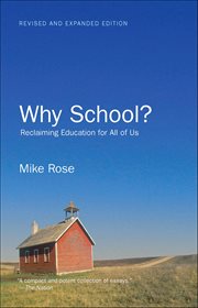 Why School? : Reclaiming Education For All Of Us cover image