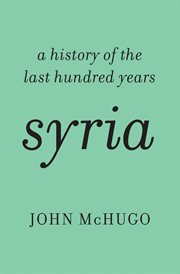 Syria : a history of the last hundred years cover image