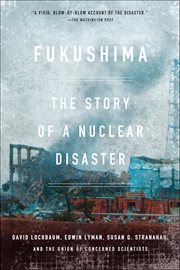 Fukushima : The Story Of A Nuclear Disaster cover image