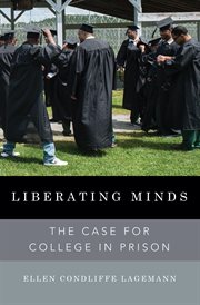 Liberating minds : the case for college in prison cover image