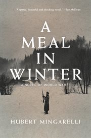 A meal in winter : a novel of world war II cover image