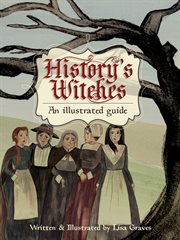 History's witches : an illustrated guide cover image