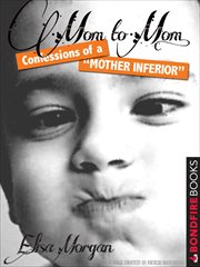 Mom to mom : moving from unspoken questions to quiet confidence cover image
