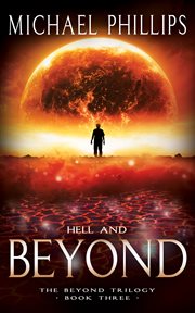 Hell and beyond : a novel cover image