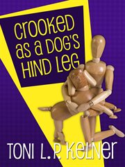 Crooked as a dog's hind leg : a Laura Fleming collection cover image