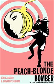 The peach-blonde bomber : a Zach Johnson mystery short cover image
