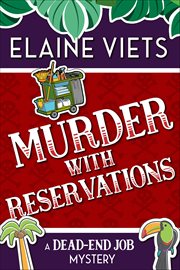 Murder With Reservations : Dead-End Job Mysteries cover image