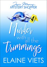 Murder With All the Trimmings : Josie Marcus, Mystery Shopper cover image