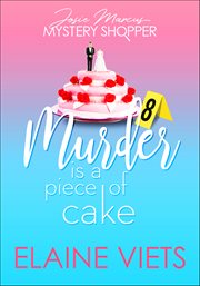 Murder Is a Piece of Cake : Josie Marcus, Mystery Shopper cover image