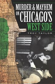 Murder & mayhem on chicago's west side cover image