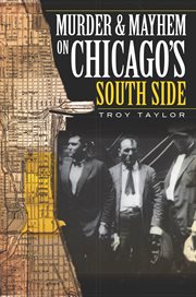 Murder & mayhem on Chicago's South Side cover image
