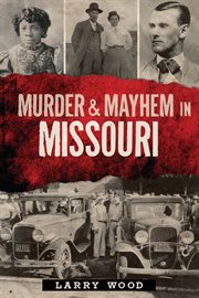 Murder and mayhem in Missouri cover image