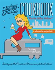 Trailer food diaries cookbook. Houston edition cover image