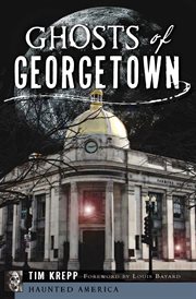 Ghosts of Georgetown cover image