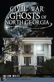 Civil war ghosts of North Georgia cover image