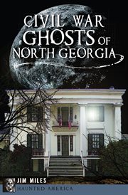 Civil War Ghosts of North Georgia cover image