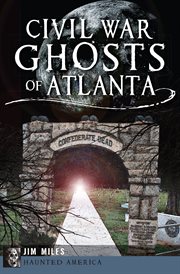 Civil war ghosts of Atlanta cover image
