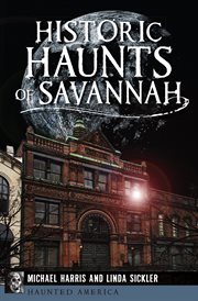 Historic haunts of Savannah cover image