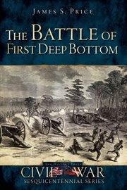 The Battle of First Deep Bottom cover image